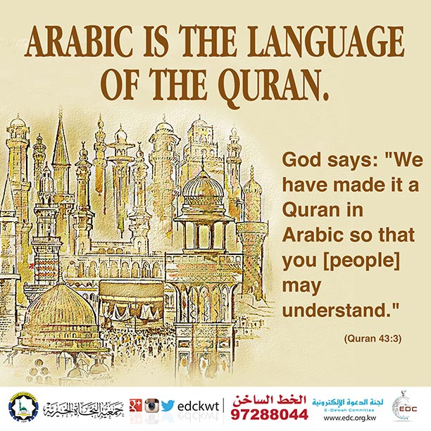 Arabic is the language of the Quran