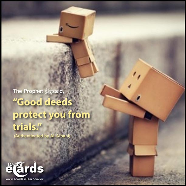Good deeds protect you from trials